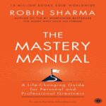 The Mastery Manual,  Robin Sharma, Paperback